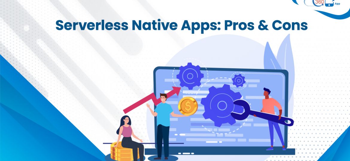 Serverless Native Apps