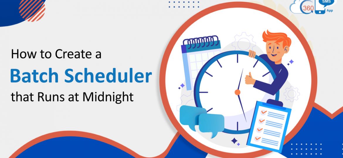 Batch Scheduler that Runs at Midnight